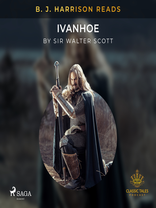 Title details for B. J. Harrison Reads Ivanhoe by Sir Walter Scott - Available